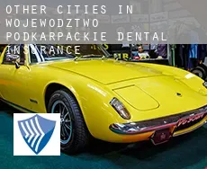 Other cities in Wojewodztwo Podkarpackie  dental insurance