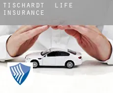 Tischardt  life insurance