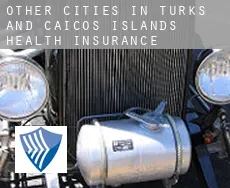 Other cities in Turks and Caicos Islands health insurance