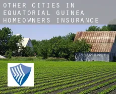 Other cities in Equatorial Guinea homeowners insurance