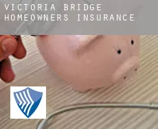 Victoria Bridge  homeowners insurance