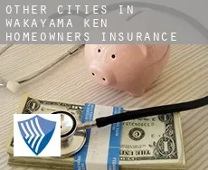 Other cities in Wakayama-ken  homeowners insurance
