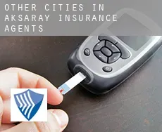 Other cities in Aksaray insurance agents