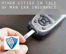 Other cities in Isle of Man  car insurance