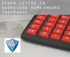 Other cities in Kaohsiung  homeowners insurance