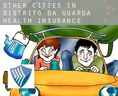 Other cities in Distrito da Guarda  health insurance