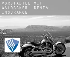 Vorstädtle mit Waldacker  dental insurance