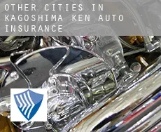 Other cities in Kagoshima-ken  auto insurance