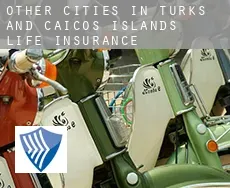 Other cities in Turks and Caicos Islands life insurance