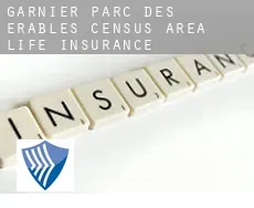 Garnier-Parc-des-Érables (census area)  life insurance