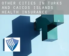 Other cities in Turks and Caicos Islands health insurance