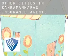 Other cities in Kahramanmaras insurance agents